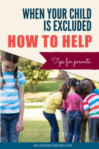 How to help your child deal with being excluded by a friend group