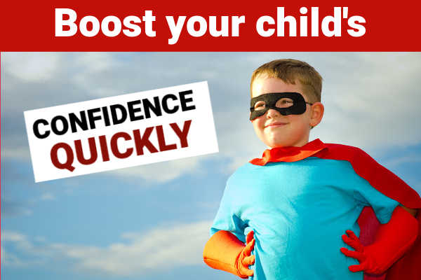 Seven ways to boost your child's confidence quickly