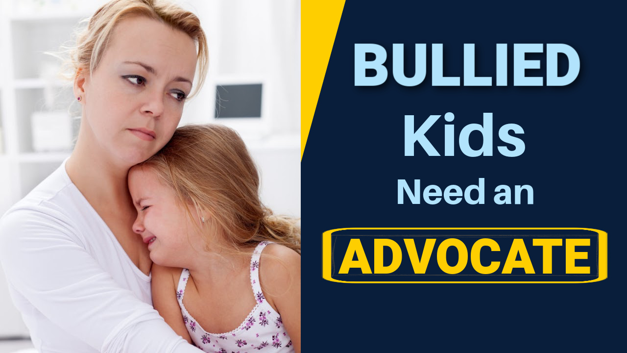 Parents need to be advocates for bullied kids
