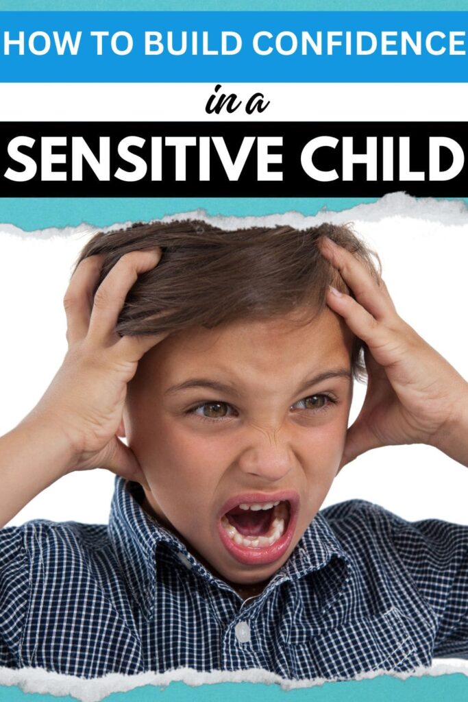 How to build confidence in a sensitive child