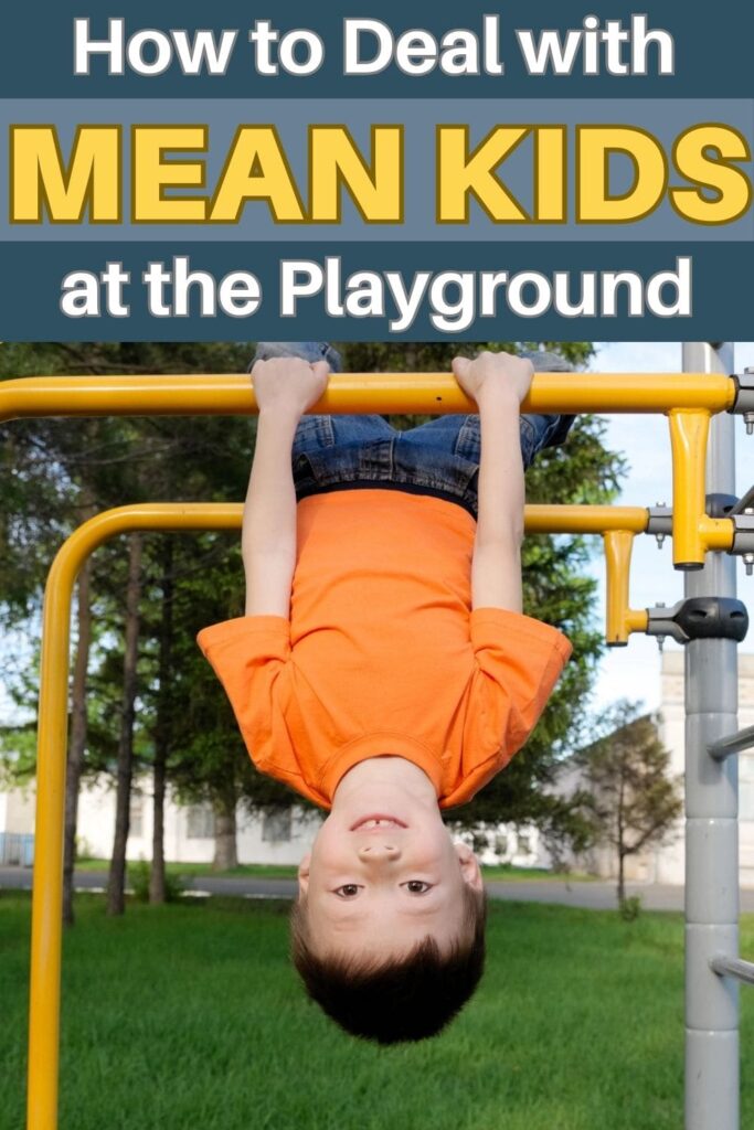 How to deal with mean kids on the playground